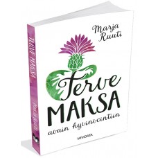 Terve Maksa Avain hyvinvointiin kirja Marja Ruuti